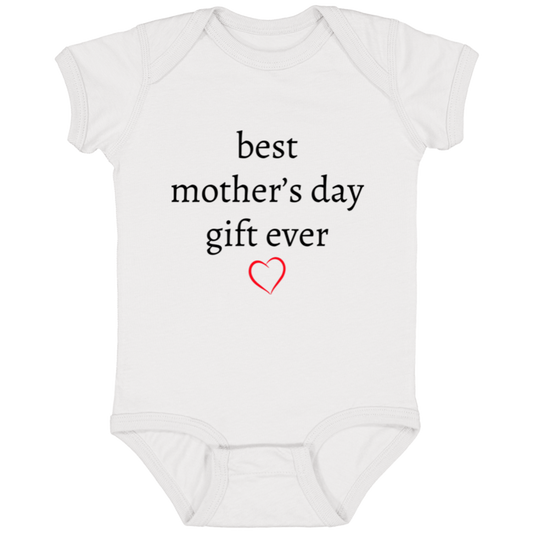 Best Mother's Day Gift Ever Infant Bodysuit
